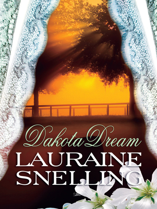 Title details for Dakota Dream by Lauraine Snelling - Available